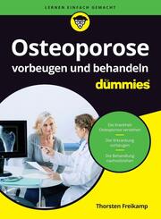 Osteoporose vorbeugen und behandeln f&uuml;r Dummies