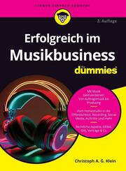 Erfolgreich im Musikbusiness f&uuml;r Dummies