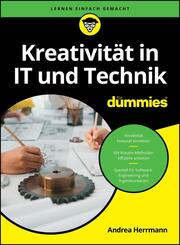 Kreativit&auml;t in IT und Technik f&uuml;r Dummies