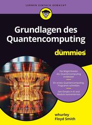 Grundlagen des Quantencomputing f&uuml;r Dummies