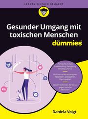Gesunder Umgang mit toxischen Menschen f&uuml;r Dummies