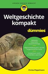 Weltgeschichte kompakt f&uuml;r Dummies