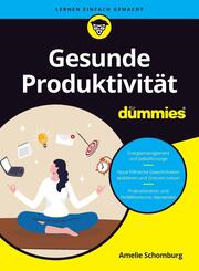Gesunde Produktivit&auml;t f&uuml;r Dummies