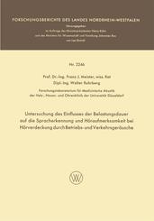 Untersuchung des Einflusses der Belastungsdauer auf die Spracherkennung und H&ouml;raufmerksamkeit bei H&ouml;rverdeckung durch Betriebs- und Verkehrsger&auml;usche
