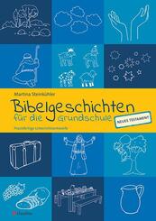 Bibelgeschichten f&uuml;r die Grundschule - Neues Testament