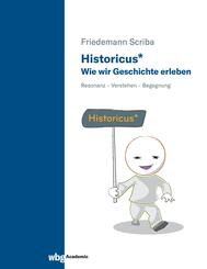 Historicus_ - Wie wir Geschichte erleben