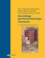 Die Anf&auml;nge germanischsprachiger Literaturen
