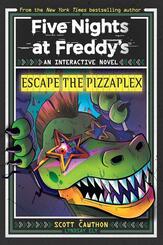 Five Nights at Freddy's: Escape the Pizzaplex. Interactive Novel