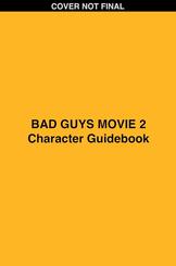 Bad Guys Movie 2 Character Handbook