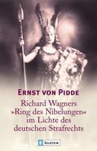 Richard Wagners 'Ring des Nibelungen' im Lichte des deutschen Strafrechts