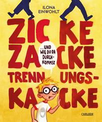 Zicke zacke Trennungskacke - und wie du da durchkommst - Ein Buch zum Thema Trennung der Eltern - zum Mutmachen und Mitmachen