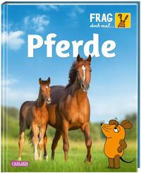 Frag doch mal ... die Maus: Pferde