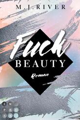 Fuck Beauty (Fuck-Perfection-Reihe 2)