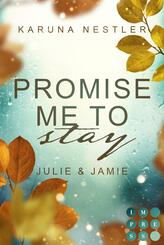 Promise Me to Stay. Julie & Jamie