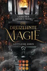 Die dreizehnte Magie. Göttliche Erbin