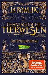 Phantastische Tierwesen und wo sie zu finden sind: Das Originaldrehbuch