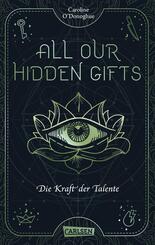 All Our Hidden Gifts - Die Kraft der Talente (All Our Hidden Gifts 2)