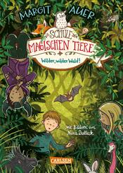 Die Schule der magischen Tiere - Wilder, wilder Wald