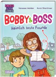 Bobby und Boss: Heimlich beste Freunde