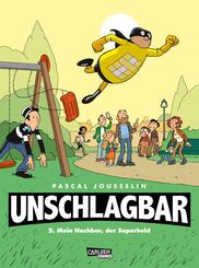 Unschlagbar! 2: Mein Nachbar, der Superheld