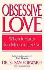 Forward, S: Obsessive Love