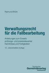Verwaltungsrecht f&uuml;r die Fallbearbeitung