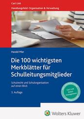 Die 100 wichtigsten Merkbl&auml;tter f&uuml;r Schulleitungsmitglieder
