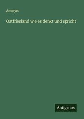 Ostfriesland wie es denkt und spricht