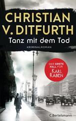 Tanz mit dem Tod. Der erste Fall f&uuml;r Karl Raben