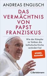 Das Verm&auml;chtnis von Papst Franziskus