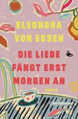 Die Liebe f&auml;ngt erst morgen an