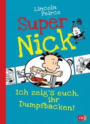 Super Nick - Ich zeig's euch, ihr Dumpfbacken!