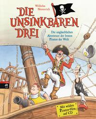 Die Unsinkbaren Drei - Die unglaublichen Abenteuer der besten Piraten der Welt, m. Audio-CD