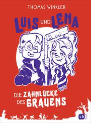 Luis und Lena - Die Zahnl&uuml;cke des Grauens