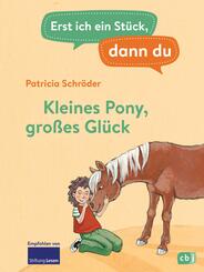 Erst ich ein Stück, dann du - Kleines Pony, großes Glück