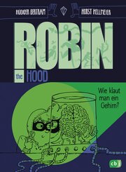 Robin the Hood - Wie klaut man ein Gehirn?