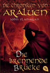 Die Chroniken von Araluen - Die brennende Br&uuml;cke