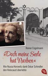 "Doch meine Seele hat Narben" - Wie Niusia Horowitz dank Oskar Schindler den Holocaust &uuml;berlebte