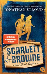 Scarlett & Browne - Die Ber&uuml;chtigten