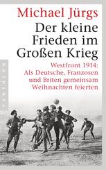 Der kleine Frieden im Gro&szlig;en Krieg