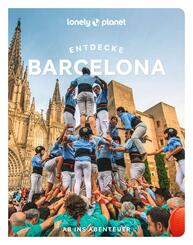 LONELY PLANET Reisef&uuml;hrer Entdecke Barcelona