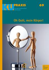 Oh Gott, mein K&ouml;rper!
