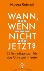 Wann, wenn nicht jetzt?