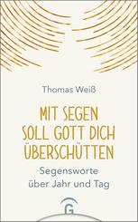 Mit Segen soll Gott dich &uuml;bersch&uuml;tten