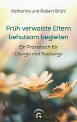 Fr&uuml;h verwaiste Eltern behutsam begleiten