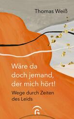 W&auml;re da doch jemand, der mich h&ouml;rt!
