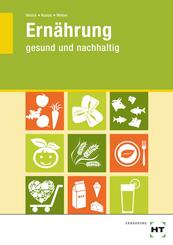 Ern&auml;hrung - gesund und nachhaltig