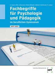 Fachbegriffe f&uuml;r Psychologie und P&auml;dagogik im beruflichen Gymnasium