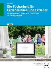 Die Facharbeit f&uuml;r Erzieherinnen und Erzieher