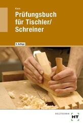 Pr&uuml;fungsbuch f&uuml;r Tischler/Schreiner